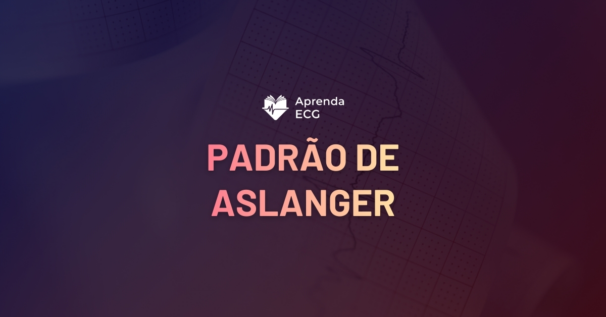 Padrão de Aslanger - Aprenda ECG | Doctor Quest | Doctor Quest